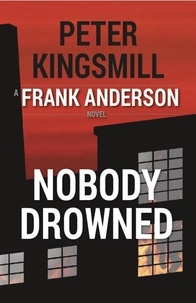  Peter Kingsmill - Nobody Drowned - The Awan Lake Series, #2.