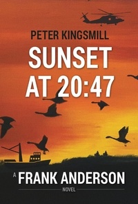  Peter Kingsmill - Sunset at 20:47 - The Awan Lake Series, #1.