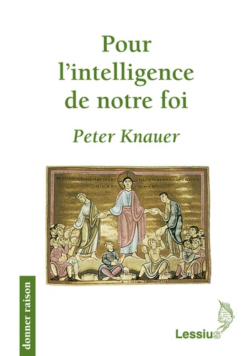 Peter Klaus Knauer - Pour l'intelligence de notre foi.