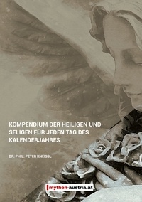 Peter Kneissl et Marcus E. Levski - Kompendium der Heiligen und Seligen für jeden Tag des Kalenderjahres.