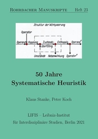 Peter Koch et Klaus Stanke - 50 Jahre Systematische Heuristik.