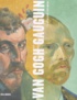 Peter Kort Zegers et Douglas-W Druick - Van Gogh Et Gauguin. L'Atelier Du Midi.