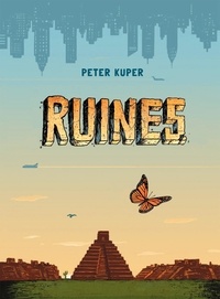 Peter Kuper - Ruines.