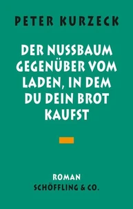 Der Nußbaum gegenüber vom Laden in dem du dein Brot kaufst