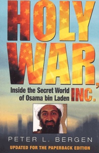 Peter-L Bergen - Holy War, Inc. Inside The Secret World Of Osama Bin Laden.
