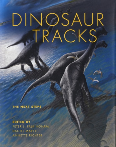Peter L. Falkingham et Daniel Marty - Dinosaur Tracks - The Next Steps.
