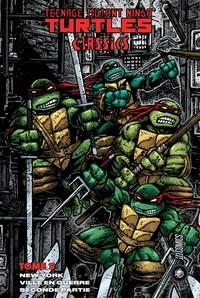 Peter Laird - New York, ville en guerre - Partie 2 - Les Tortues Ninja - TMNT Classics, T5.