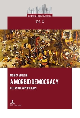 Monica Simeoni - A Morbid Democracy - Old and New Populisms.