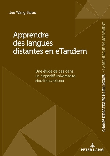 Apprendre des langues distantes en eTandem. Une étude de cas dans un dispositif universitaire sino-francophone...