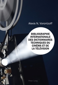 Alexis n. Vorontzoff - Bibliographie Internationale des Dictionnaires Techniques du Cinéma et de la Télévision.