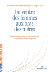 Du ventre des femmes aux bras des mères