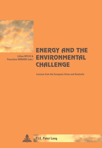 Lillian Wylie et Pascaline Winand - Energy and the Environmental Challenge - Lessons from the European Union and Australia.