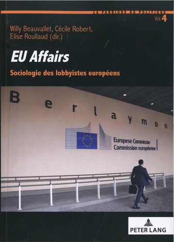 EU affairs. Sociologie des lobbyistes européens