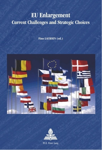 Finn Laursen - EU Enlargement - Current Challenges and Strategic Choices.
