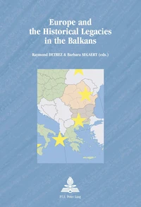 Europe and the Historical Legacies in the Balkans