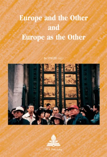 Bo Strath - Europe and the Other and Europe as the Other.