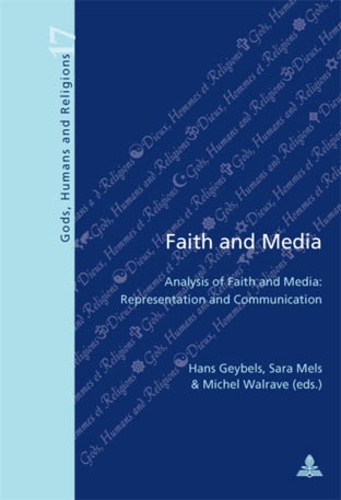 Hans Geybels et Sara Mels - Faith and Media - Analysis of Faith and Media: Representation and Communication.