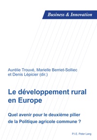 Le développement rural en Europe - Quel avenir pour le deuxième pilier de la Politique Agricole Commune ?.pdf