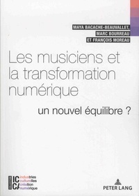 Maya Bacache-Beauvallet et Marc Bourreau - Les musiciens et la transformation numérique - Un nouvel équilibre.