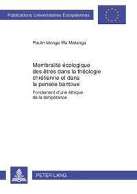 Membralité écologique des êtres dans la théologie chrétienne et dans la pensée bantoue