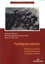 Paradigmes rebelles. Pratiques et cultures de la désobéissance à l'époque moderne