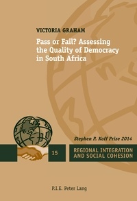 Victoria Graham - Pass or Fail? - Assessing the Quality of Democracy in South Africa.