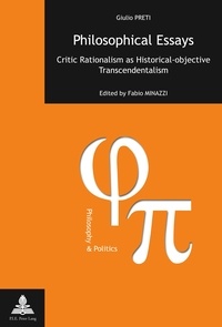 Fabio Minazzi - Philosophical Essays - Critic Rationalism as Historical-objective Transcendentalism- Edited by Fabio Minazzi- Translation from Italian by Richard Sadleir.