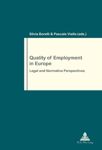 Silvia Borelli et Pascale Vielle - Quality of Employment in Europe - Legal and Normative Perspectives.