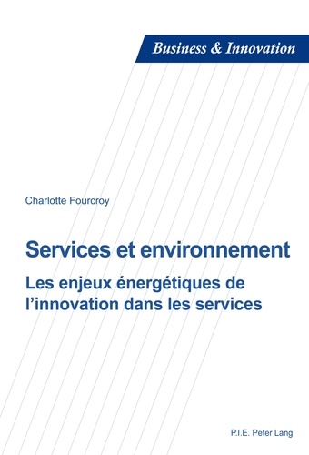 Charlotte Fourcroy - Services et environnement - Les enjeux énergétiques de l’innovation dans les services.