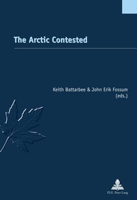 Keith Battarbee et John Erik Fossum - The Arctic Contested.