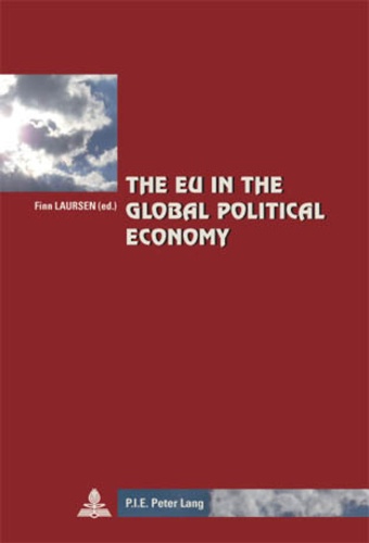 Finn Laursen - The EU in the Global Political Economy.