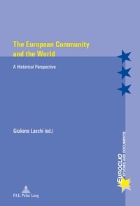 Giuliana Laschi - The European Community and the World - A Historical Perspective.