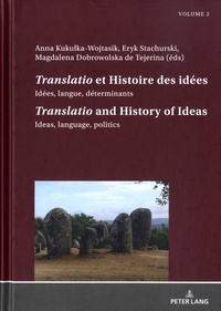 Anna Kukulka-Wojtasik et Magdalena Dobrowolska de Tejerina - Translatio et Histoire des idées - Volume 2.