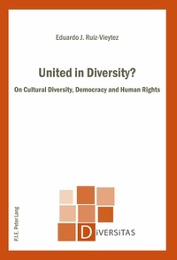 Vieytez eduardo j. Ruiz - United in Diversity? - On Cultural Diversity, Democracy and Human Rights.