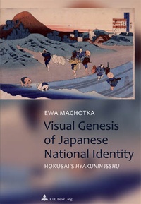 Ewa Machotka - Visual Genesis of Japanese National Identity - Hokusai’s Hyakunin isshu".