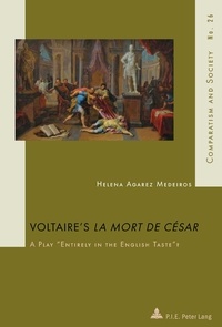 Medeiros helena Agarez - Voltaire’s La Mort de César"" - A Play Entirely in the English Taste"?".