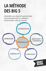Télécharger l'ebook complet google books La méthode des Big 5  - Atteindre ses objectifs personnels et professionnels en utilisant les principes clés du succès PDF CHM par Peter Lanore 9782808697439