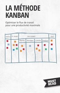 Ebooks gratuits pdf télécharger rapidshare La méthode Kanban  - Optimiser le flux de travail pour une productivité maximale par Peter Lanore