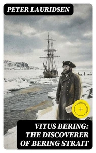 Vitus Bering: the Discoverer of Bering Strait
