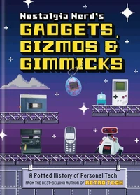 Nostalgia Nerd's Gadgets, Gizmos &amp; Gimmicks