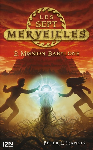 Les sept merveilles Tome 2 Mission Babylone