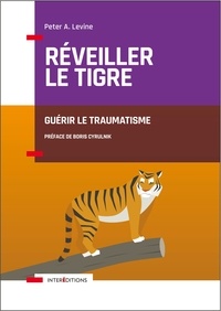 Réveiller le tigre - Guérir le traumatisme.pdf