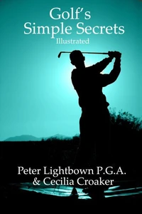 Golf's Simple Secrets - Illustrated