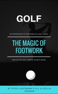 Golf - The Magic of Footwork