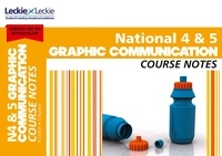Peter Linton et Scott Hunter - National 4/5 Graphic Communication Course Notes - For Curriculum for Excellence SQA Exams.