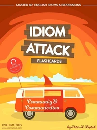 Idiom Attack 1: Community &amp; Communication - Flashcards for Everyday Living vol. 3