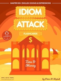  Peter Liptak - Idiom Attack 2: Time &amp; Money - Flashcards for Doing Business vol. 7 - Idiom Attack Flashcards, #2.