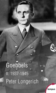 Peter Longerich - Goebbels - Tome 2, 1937-1945.