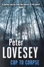 Peter Lovesey - Cop to Corpse.