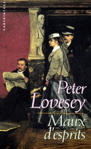 Peter Lovesey - Maux d'esprits.